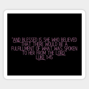 Bible Verse Luke 1:45 Magnet